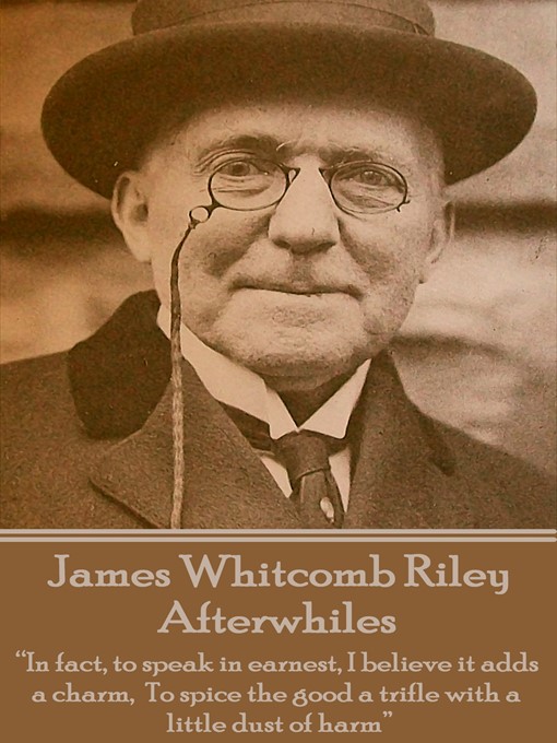 Title details for Afterwhiles by James Whitcomb Riley - Available